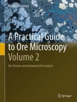 A Practical Guide to Ore Microscopy-Volume 2