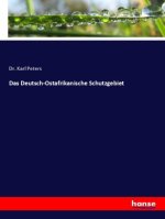 Das Deutsch-Ostafrikanische Schutzgebiet