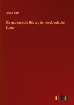 Die geologische Bildung der norddeutschen Ebene