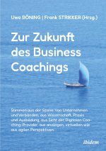Zur Zukunft des Business Coachings