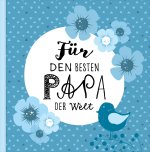 Das Erinnerungsbuch für den besten Papa der Welt. Ausfüllbuch zum Verschenken für den Papa zum Geburtstag, oder Vatertag. Liebevolle Geschenkidee für