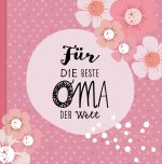 Das Erinnerungsbuch für die beste Oma der Welt. Ausfüllbuch zum Verschenken für die Oma zum Geburtstag, oder Muttertag. Liebevolle Geschenkidee für Om