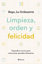 Limpieza, orden y felicidad: Peque?os trucos para solucionar grandes desastres