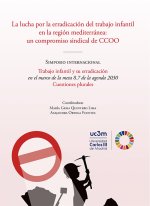 La lucha por la erradicación del trabajo infantil en la región mediterránea : un compromiso sindical de CCOO