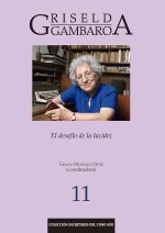 Griselda Gambaro : el desafío de la lucidez