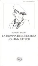 rovina dell'egoista Johann Fatzer