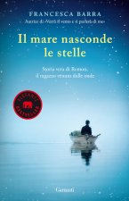 mare nasconde le stelle. Storia vera di Ramon, il ragazzo venuto dalle onde