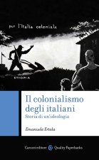 colonialismo degli italiani. Storia di un'ideologia