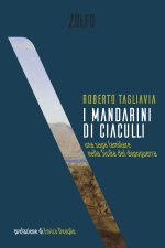 mandarini di Ciaculli. Una saga familiare nella Sicilia del dopoguerra