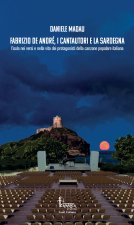 Fabrizio De André, i cantautori e la Sardegna. L’isola nei versi e nella vita dei protagonisti della canzone popolare italiana