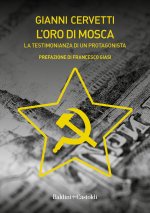 oro di Mosca. La testimonianza di un protagonista
