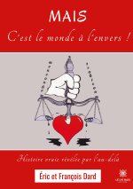 Mais c'est le monde ? l'envers !