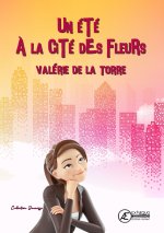 UN ETE A LA CITE DES FLEURS