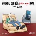 AUJOURD'HUI C'EST DEJA PIRE QUE DEMAIN