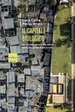 capitale biologico. Le conseguenze sulla salute delle diseguaglianze sociali