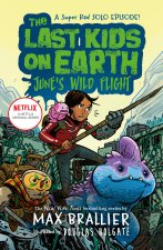 The Last Kids on Earth: Junes Wild Flight