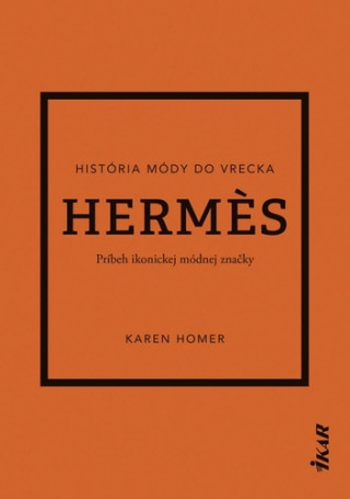 Hermes Príbeh ikonickej módnej značky