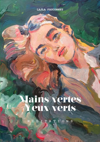 Mains Vertes Yeux Verts, méditations