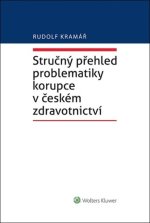 Stručný přehled problematiky korupce v českém zdravotnictví