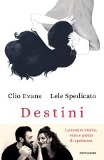 Destini. Due cuori e la vita che vince