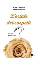 estate dei sospetti. Il nuovo romanzo de «Il Paradiso delle signore»