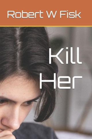 Kill Her