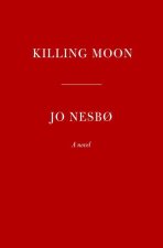 Killing Moon: A Harry Hole Novel (13)
