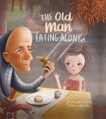 Old Man Eating Alone