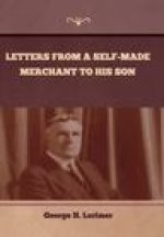 Letters from a Self-Made Merchant to His Son