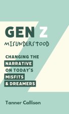 Gen Z Misunderstood