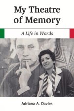 My Theatre of Memory: A Life in Words Volume 39