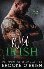 Wild Irish: An Enemies to Lovers Fighter Standalone Romance