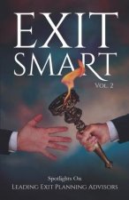 Exit Smart Vol. 2: Spotlights on Leading Exit Planning Advisors