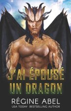 J'ai Epouse Un Dragon