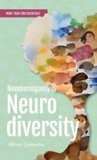 Nonmonogamy and Neurodiversity: A More Than Two Essentials Guide