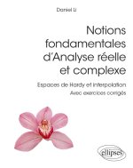 Notions fondamentales d’Analyse réelle et complexe