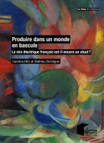 Produire dans un monde en bascule