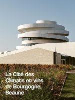 La Cité des climats et des Vins de Bourgogne