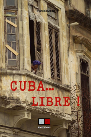 Cuba... la patrie et la vie