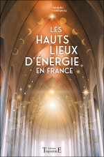 LES HAUTS LIEUX D'ENERGIE EN FRANCE
