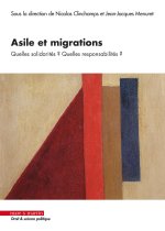 Asile et migrations. Quelles solidarités ? Quelles responsabilités