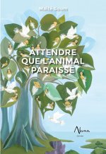 Attendre que l'animal paraisse