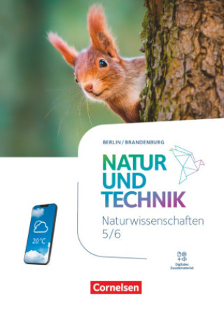 Natur und Technik - Naturwissenschaften: Neubearbeitung - Berlin/Brandenburg - Ausgabe 2023 - 5./6. Schuljahr: Naturwissenschaften