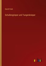 Schullengrieper und Tungenknieper