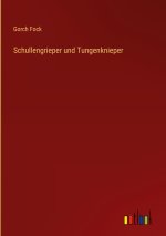 Schullengrieper und Tungenknieper