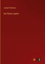 Der Planet Jupiter