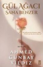 Gül Agaci Sana Benzer