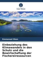 Einbeziehung des Klimawandels in den Schutz und die Bewirtschaftung der Fischereiressourcen