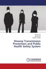 Disease Transmission Prevention and Public Health Safety System