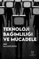 Teknoloji Bagimliligi ve Mücadele